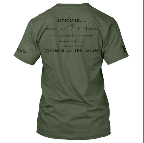 RE-Factor Violence is the Answer T-Shirt - OD Green